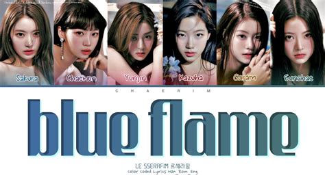 LE SSERAFIM 르세라핌 BLUE FLAME Color Coded Lyrics YouTube