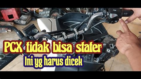 Honda Pcx Tidak Bisa Distater Cek Switch Rem Dan Soket Ecu Youtube