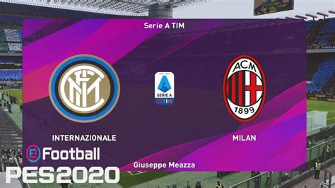 PES 2020 Inter Vs Milan Serie A TIM Goals Highlights Gameplay