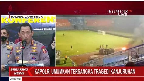 Kapolri Tetapkan Enam Tersangka Tragedi Kanjuruhan Dari Direktur LIB