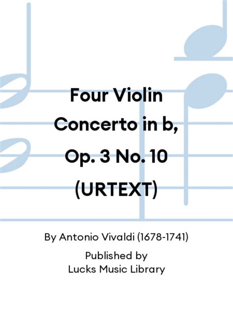 Four Violin Concerto In B Op 3 No 10 Urtext By Antonio Vivaldi