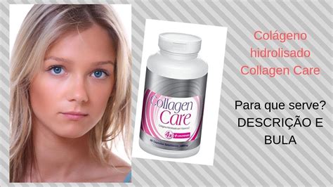 Colágeno Hidrolisado Collagen Care para que serve DESCRIÇÃO E BULA