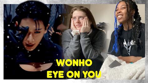 WONHO 원호 EYE ON YOU MV REACTION YouTube