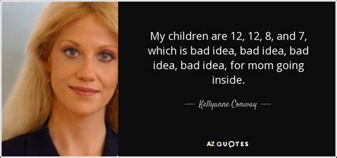 Top 25 Quotes By Kellyanne Conway Of 240 A Z Quotes