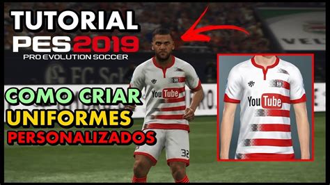 Pes Tutorial Como Criar Uniformes Personalizados Sem Programas