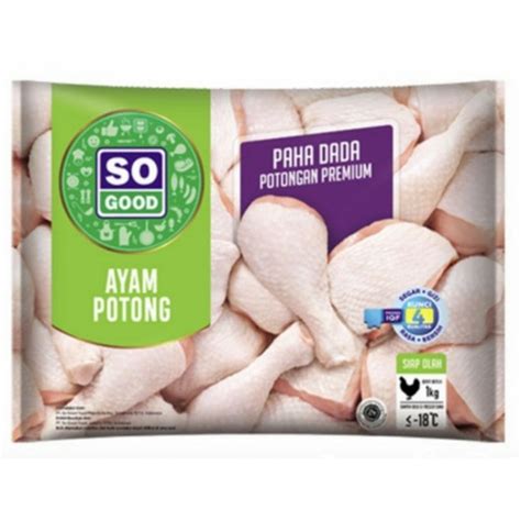 Jual So Good Ayam Potong Paha And Dada Halal 1 Kg Utuh Ptng 10