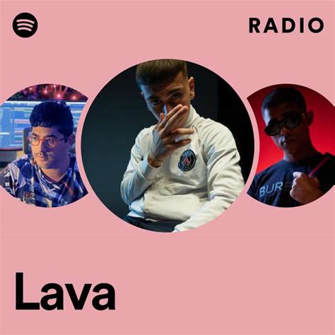 Lava Radio Playlist By Spotify Spotify