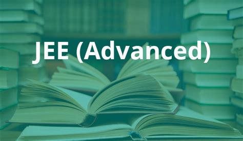 All You Need To Know About Jee Advanced 2016