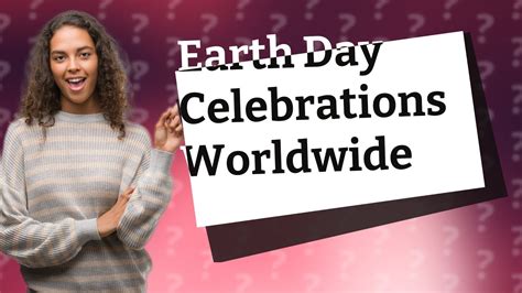 How Many Countries Honor Earth Day Today Youtube