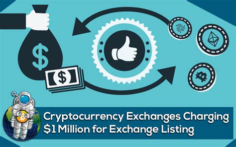 Cryptocurrency Exchanges Charging $1 Million for Exchange Listing ...