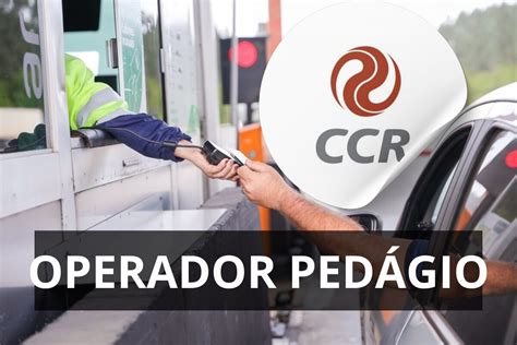 O Grupo CCR Abre NOVAS Vagas de Emprego Para OPERADOR A PEDÁGIO