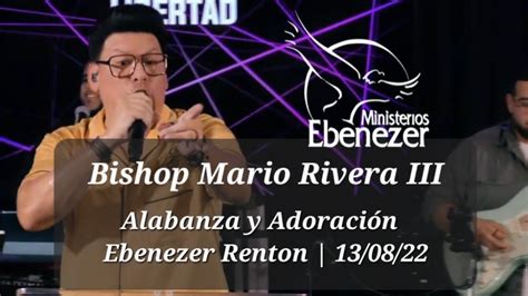 Mario Rivera Iii Ebenezer Renton Alabanza Y Adoraci N Youtube