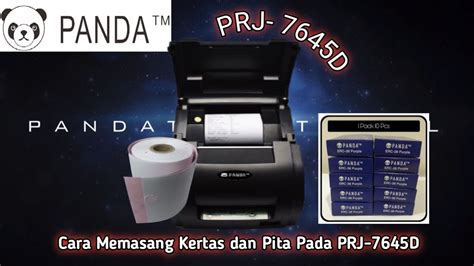 Cara Memasang Kertas Dan Pita Pada Printer Panda PRJ 7645D YouTube