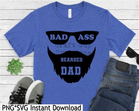 Bad Ass Bearded Dad Fathers Day Svg Png Beardeddad Funny Dad Shirt