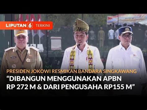 Presiden Joko Widodo Resmikan Bandara Singkawang Hingga Jalan Daerah Di