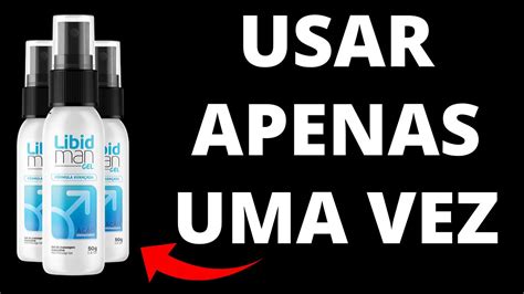 Libid Man Gel Funciona Como Usar Qual O Valor Do Libid Man Gel Site