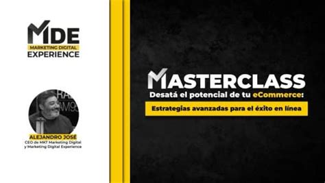 MasterClass Desatá el potencial de tu eCommerce Estrategias avanzadas