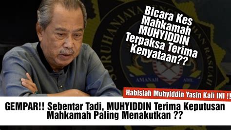 Muhyiddin Terima Keputusan Mahkamah Paling Menakutkan Youtube