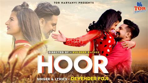 Hoor Full Video Aarju Dhillon Kay D Devender Foji Tor