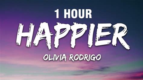 1 HOUR Olivia Rodrigo Happier Lyrics YouTube