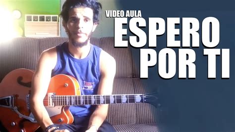 Espero Por Ti Juliano Son Intro Guitarra Dguide Youtube