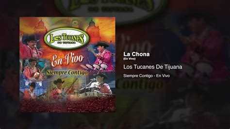 La Chona En Vivo Los Tucanes De Tijuana Audio Oficial Youtube Music