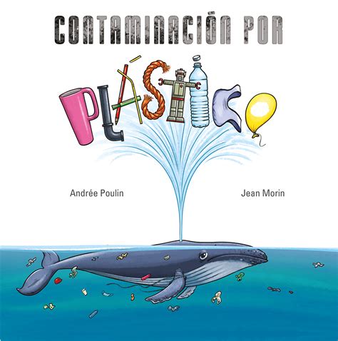 Libro Contaminación por plástico 9788491456056 Morin Jean