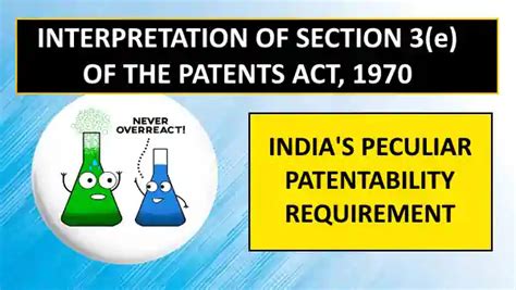 Interpretation Of Section E Of The Patents Act Indias Peculiar