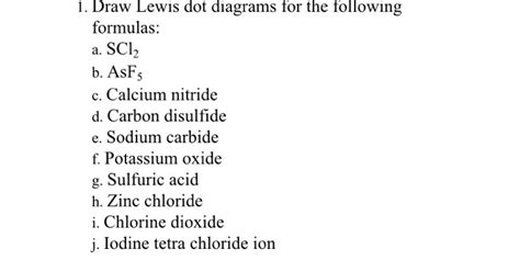 Solved 1 Draw Lewis Dot Diagrams For The Following