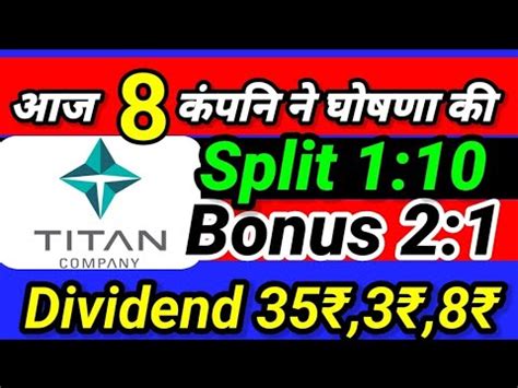 Titan Companies Declare High Dividend Bonus Stock Split With Ex