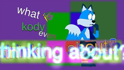 what is kody even thinking about? by BraydenNohaiDeviant on DeviantArt