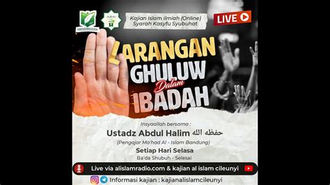 Kasyfu Syubuhat Larangan Ghuluw Dalam Ibadah Ustadz Abu Abdirrahman