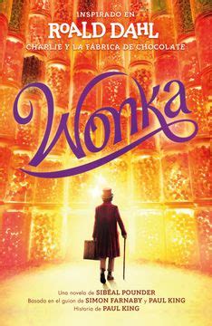 Libro Wonka Inspirado en Charlie y la fábrica de chocolate de Roald