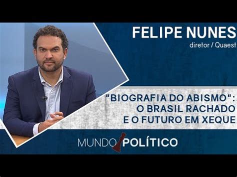 Biografia Do Abismo O Brasil Rachado E O Futuro Em Xeque Youtube