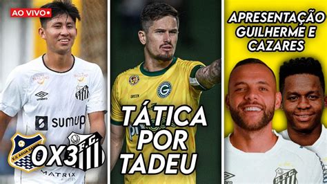 Santos Na Copinha Titulares Na Troca Por Tadeu Cazares E Guilherme