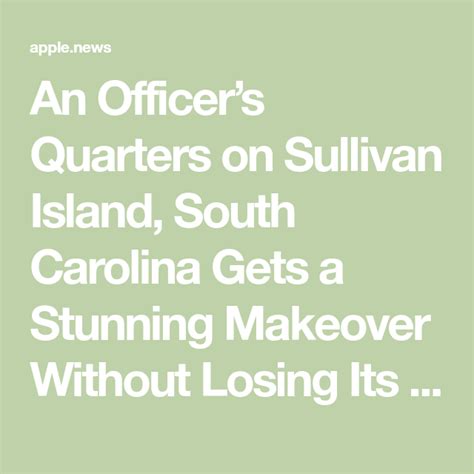 An Officers Quarters On Sullivan Island South Carolina Gets A