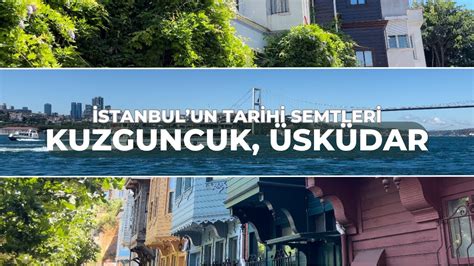 Kuzguncuk Üsküdar Vlog İstanbulun Tarihi Semtleri 2 Bölüm