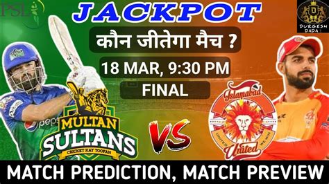 Multan Sultans Vs Islamabad United Final Match Prediction Ms Vs Isu