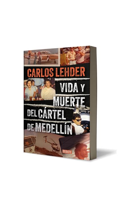 Vida Y Muerte Del C Rtel De Medell N Penguin Libros