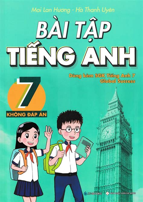 Bài Tập Tiếng Anh Lớp 7 Không Đáp Án Dùng Kèm SGK Tiếng Anh 7 Global