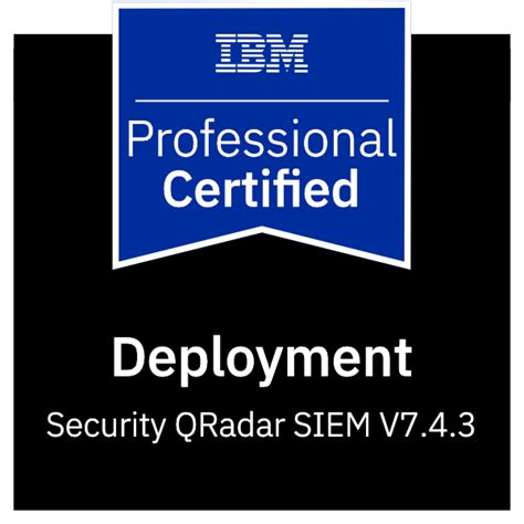 IBM Certified Deployment Professional Security QRadar SIEM V7 4 3