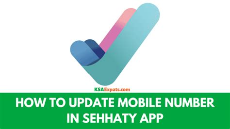 How to Change Mobile Number in Sehhaty App