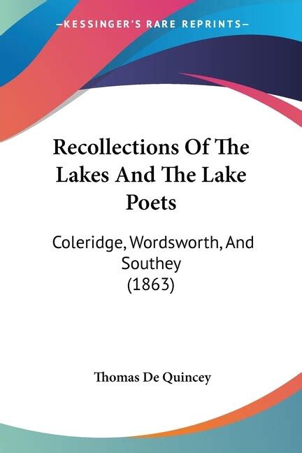 Recollections Of The Lakes And The Lake Poets: Coleridge, Wordsworth ...