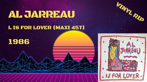 Al Jarreau L Is For Lover 1986 Maxi 45T YouTube