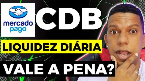 Cdb De Liquidez Di Ria Mercado Pago Vale A Pena Quanto Rende