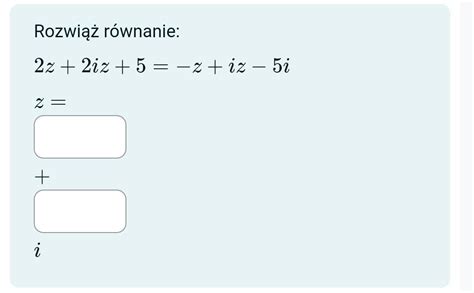 Rozwi R Wnanie Zespolone Ca E Zadanie W Za Czniku Brainly Pl