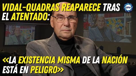 MENSAJE DESEPERADO de VIDAL QUADRAS para salvar la NACIÓN la