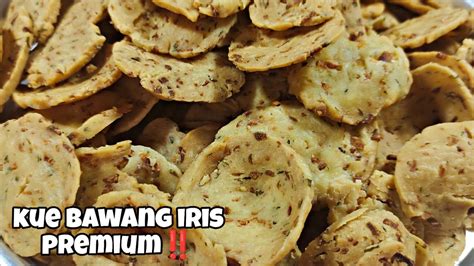 KUE BAWANG IRIS SUPER RENYAH GURIH SKIP BAHAN INI PADA ADONAN AGAR