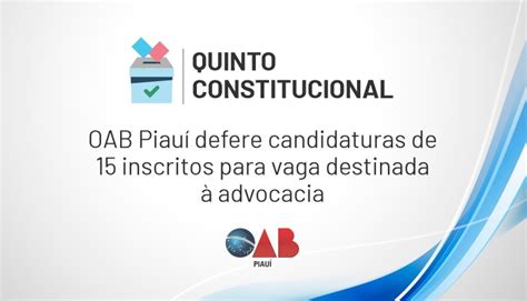 Quinto Constitucional Oab Pi Defere Candidaturas De Inscritos Para