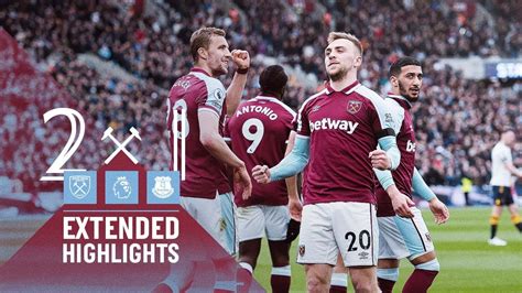 EXTENDED HIGHLIGHTS WEST HAM UNITED 2 1 EVERTON YouTube